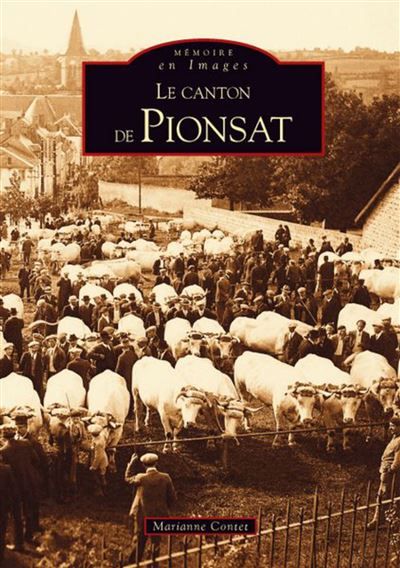 Pionsat (Le canton de)