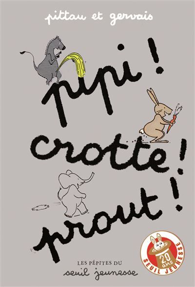 Pipi ! Crotte ! Prout ! Edition collector 20 ans Seuil