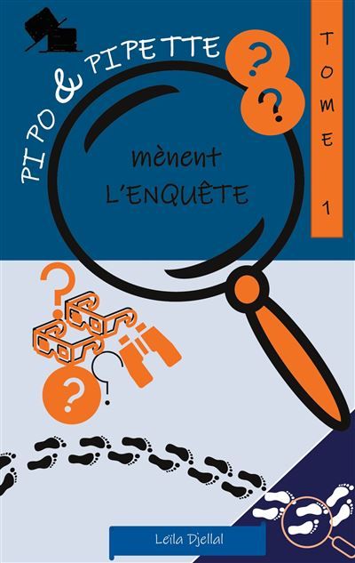 Pipo et Pipette mènent l'enquête - Leila Djellal - Books On Demand