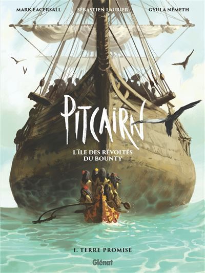 Pitcairn - L'île des Révoltés du Bounty - Tome 01 Terre promise