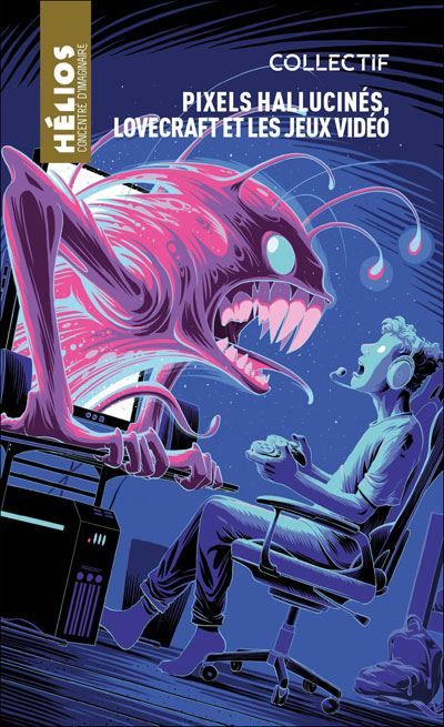 Pixels Hallucinés, Lovecraft et les jeux vidéos