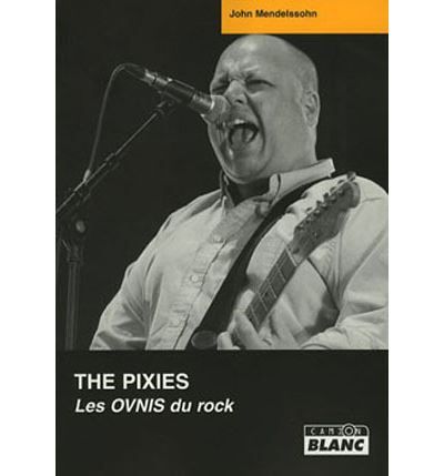 Pixies, les ovnis du rock