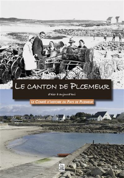 Plmeur d'hier à aujourd'hui (Le canton de) D'hier à aujourd'hui