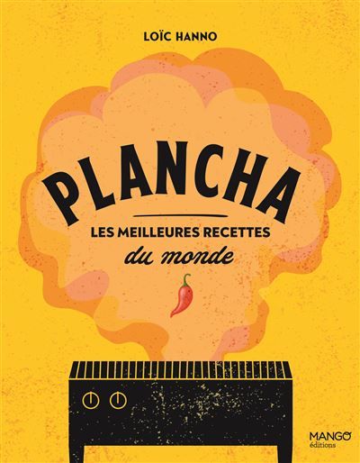 Plancha Les meilleures recettes du monde