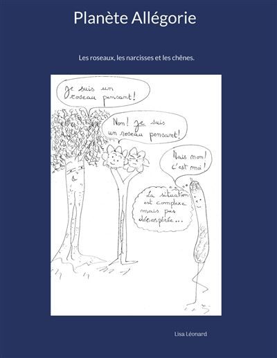 Planète Allégorie Les roseaux, les narcisses et les chênes. - Lisa Leonard - Books On Demand