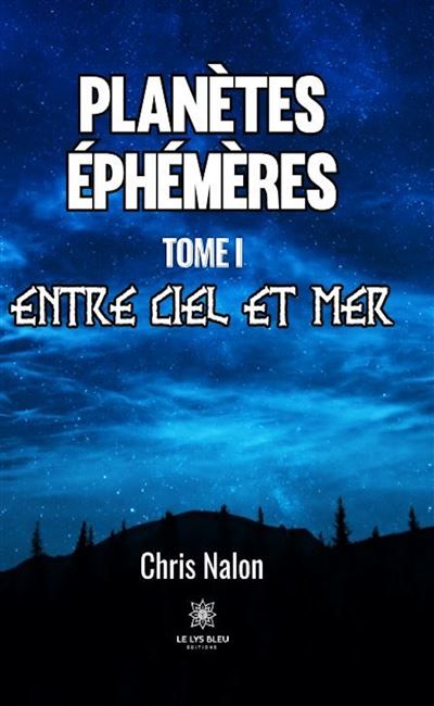 Planètes éphémères Tome 1 : entre ciel & mer Tome I - Entre ciel et mer