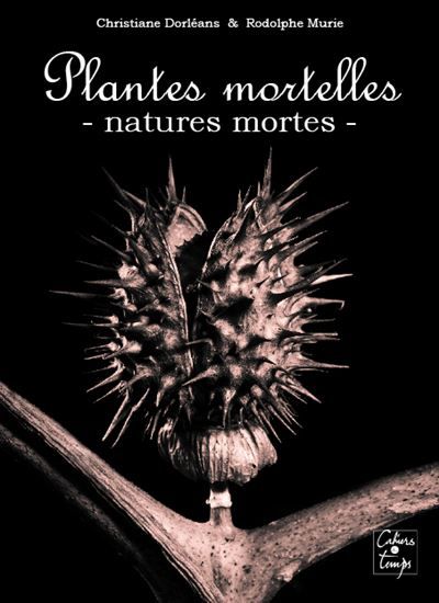 Plantes mortelles, natures mortes Natures mortes