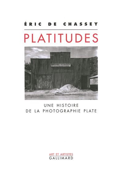 Platitudes Une histoire de la photographie plate