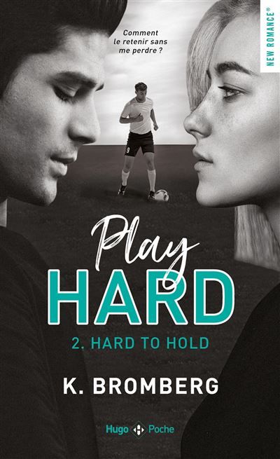 Play hard - Tome 02 Hard to hold