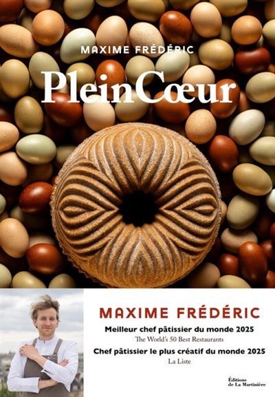 Plein Cœur La Pâtisserie, la terre et les hommes : 60 recettes et reportages de notre terroir