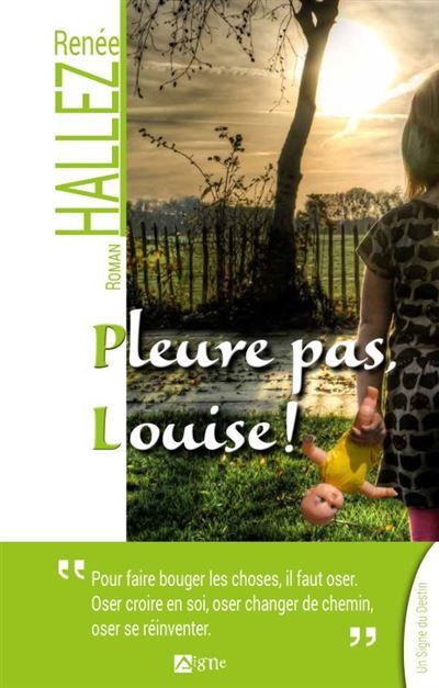 Pleure pas, louise !