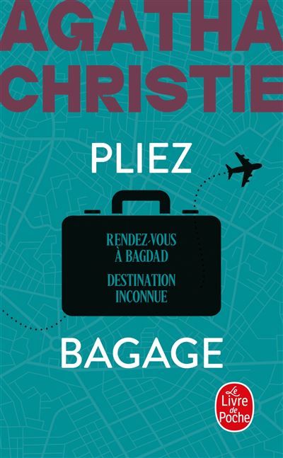 Pliez bagage (Nouvelle traduction révisée) Rendez-vous à Bagdad + Destination inconnue
