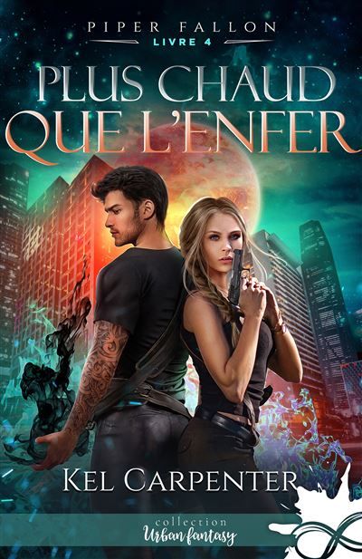 Plus chaud que l'enfer Piper Fallon, T4