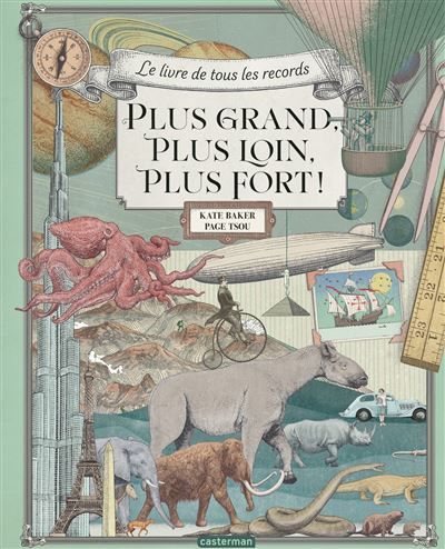 Plus grand, plus loin, plus fort ! Le livre de tous les records