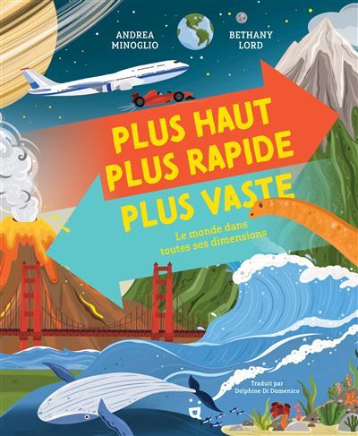 Plus haut, plus rapide, plus vaste Le monde dans toutes ses dimensions