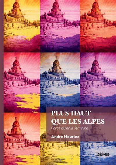 Plus haut que les Alpes Forcalquier la féminine