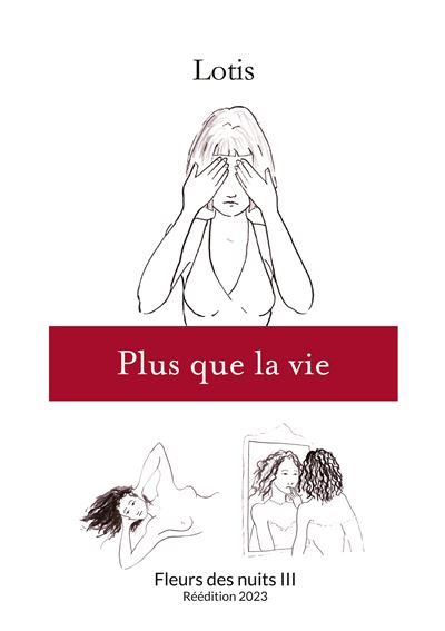Plus que la vie Fleurs des nuits III - Réédition 2023 -  Lotis - Books On Demand