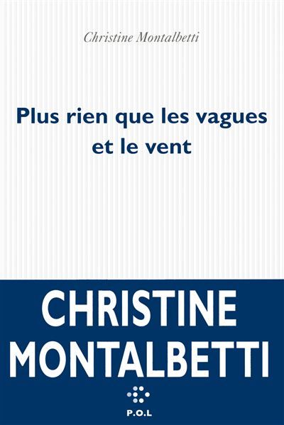 Plus rien que les vagues et le vent Prix Henri Quéffelec Livre & Mer 2015