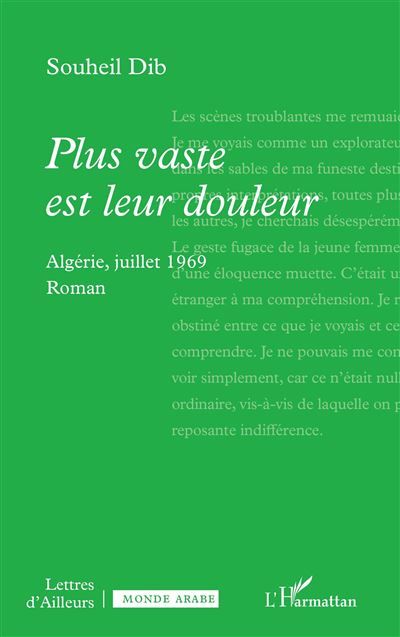 Plus vaste est leur douleur Algérie, juillet 1969