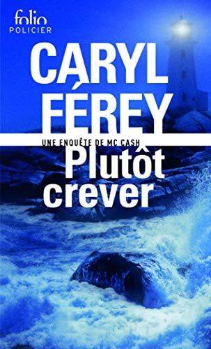 Plutôt crever une enquête de Mc Cash