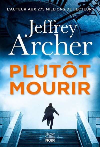 Plutôt mourir Découvrez aussi "Un crime parfait" la nouvelle gratuite de Jeffrey Archer !