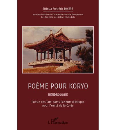 Poème pour Koryo Bendrologie - Poésie des Tam-tams Parleurs d'Afrique pour l'unité de la Corée