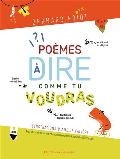 Poèmes à dire comme tu voudras En articulant au téléphone, à réciter seul ou à deux, tout bas puis de plus en p