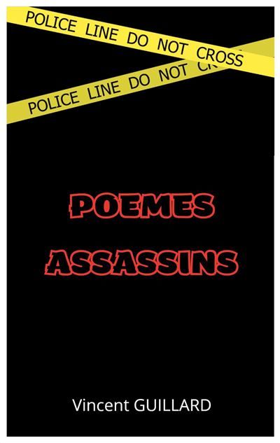 Poèmes assassins - Vincent Guillard - Books On Demand