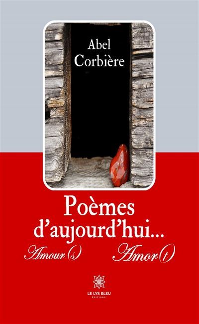 Poèmes d'aujourd'hui... Amour(s)  Amor(t)