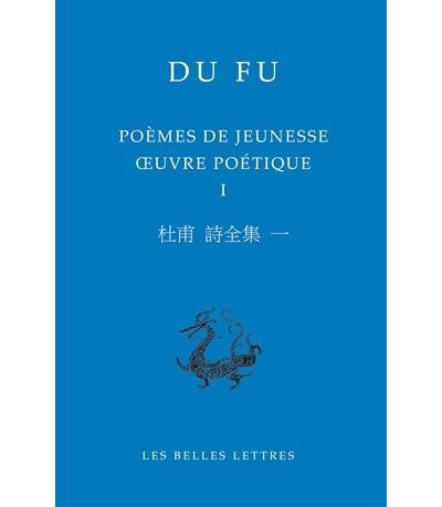Poèmes de jeunesse (735-755) Œuvre poétique I