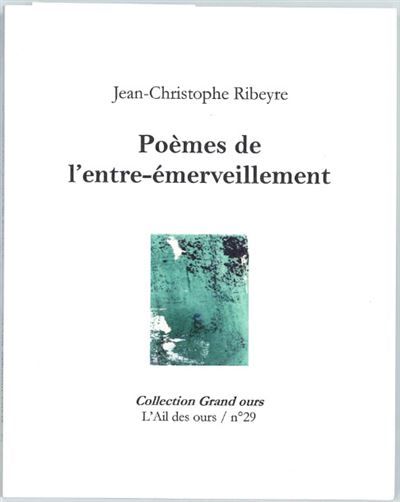 Poèmes de l'entre-émerveillement