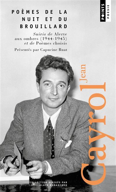Poèmes de la nuit et du brouillard suivi de Alerte aux ombres (1944-1945)