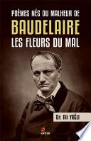 Couverture de Poèmes nés du malheur de Baudelaire Les Fleurs du mal par Ali YAĞLI