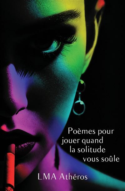 Poèmes pour jouer quand la solitude vous soûle