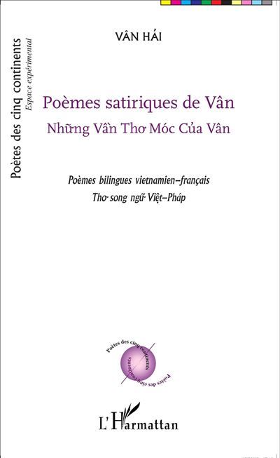 Poèmes satiriques de Vân Nhung Vân Tho Móc Cúa Vân - Poèmes bilingues vietnamien-français - Nhung Vân Tho Moc Cua Vân