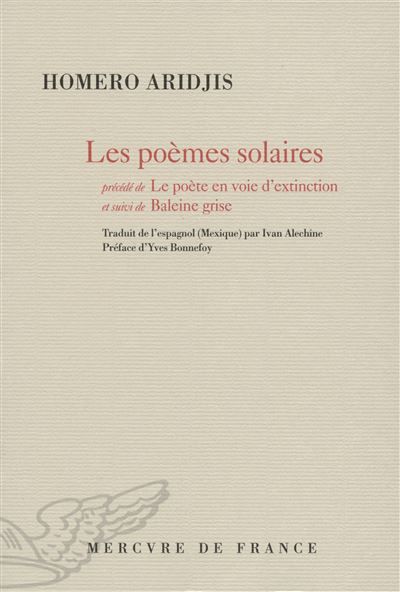 Poèmes solaires/Le poète en voie d'extinction/Baleine grise Précédé de Le poète en voie d'extinction