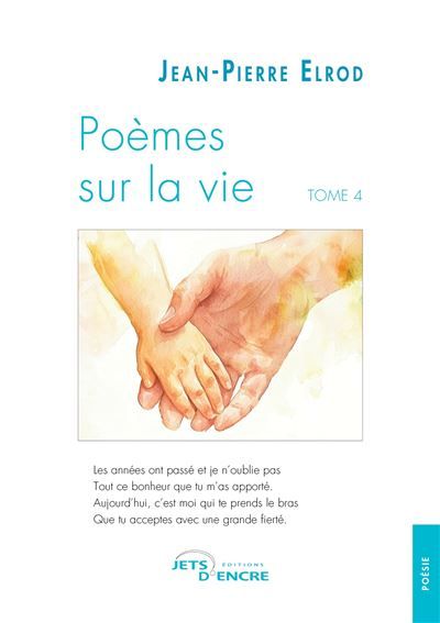 Poèmes sur la vie (Tome 4)