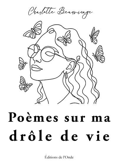 Poèmes sur ma drôle de vie