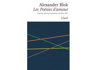 Poésies d'amour - BLOK Alexander Edition bilingue français-anglais