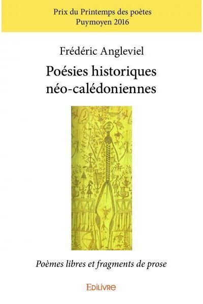 Poésies historiques néo calédoniennes Poèmes libres et fragments de prose