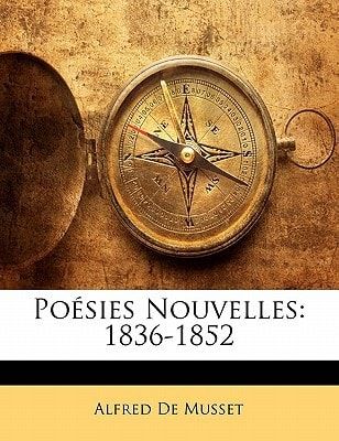 Poésies Nouvelles: 1836-1852 (French Edition)