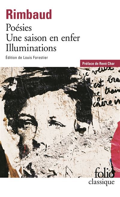 Poésies - Une saison en enfer - Illuminations Suivi de Une saison en enfer et de Illuminations