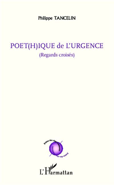 Poét(h)ique de l'urgence (Regards croisés)