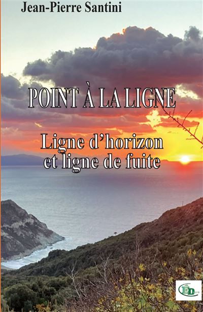POINT À LA LIGNE Ligne d'horizon et ligne de fuite