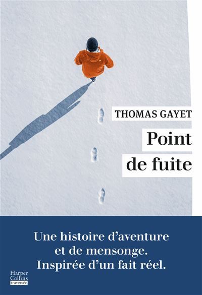 Point de fuite Grand Nord, expédition, mensonge, le roman inspiré d'un fait réel