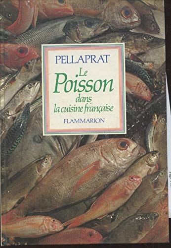Poisson dans la cuisine francaise (Le): - 520 RECETTES