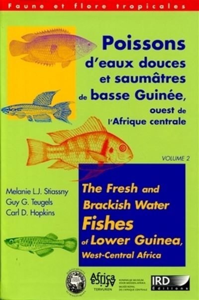 Poissons d'eaux douces et saumatres de basse Guinée, Ouest de l'Afrique centrale - Volumes 1 et 2 The fresh and brackish water fishes of lower Guinea, West-Central Africa.