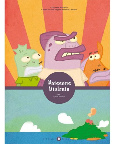Poissons violents Objectif réunion