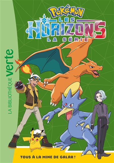 Pokémon Les Horizons, Tome 09 - Tous à la Mine de Galar !