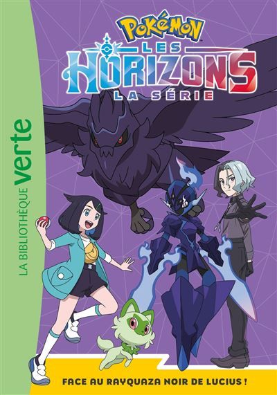 Pokémon Les Horizons, Tome 13 - Face au Rayquaza noir de Lucius !